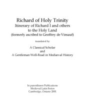 book Itinerary of Richard I and others to the Holy Land (formerly ascribed to Geoffrey de Vinsauf), translated by A Classical Scholar and A Gentleman Well-Read in Mediæval History