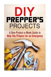 book DIY Prepper’s Projects: A One-Project-a-Week Guide to Help You Prepare for an Emergency