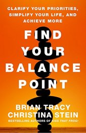 book Find Your Balance Point: Clarify Your Priorities, Simplify Your Life, and Achieve More