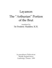 book Layamon, The "Arthurian portion of the Brut, translated by Sir Frederic Madden, K. H.