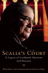 book Scalia’s Court: A Legacy of Landmark Opinions and Dissents