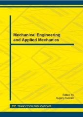 book Mechanical Engineering and Applied Mechanics: Selected, Peer Reviewed Papers from the 13th Indonesia Conference of Mechanical Engineering, October 15-16, 2014, Depok, Indonesia