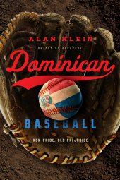 book Domincan Baseball:  New Pride, Old Prejudice