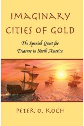 book Imaginary Cities of Gold : The Spanish Quest for Treasure in North America