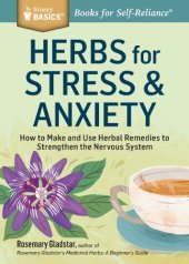 book Herbs for Stress & Anxiety: How to Make and Use Herbal Remedies to Strengthen the Nervous System