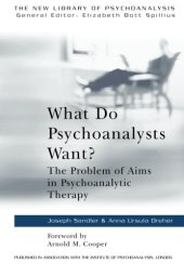 book What Do Psychoanalysts Want?: The Problem of Aims in Psychoanalytic Therapy