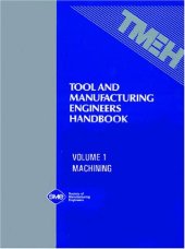 book Tool and Manufacturing Engineers Handbook, Vol 1 : Machining