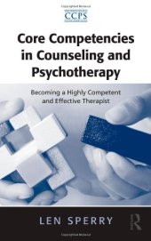 book Core Competencies in Counseling and Psychotherapy: Becoming a Highly Competent and Effective Therapist