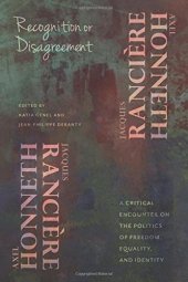 book Recognition or Disagreement: A Critical Encounter on the Politics of Freedom, Equality, and Identity