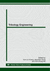 book Tribology Engineering: Selected, Peer Reviewed Papers Fom the International Conference on Engineering Tribology Technology 2014 (Icett 2014), November ... 2014, Nantou, T