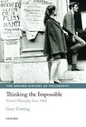 book Thinking the Impossible: French Philosophy Since 1960