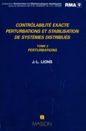 book Contrôlabilité exacte, perturbations et stabilisation de systèmes distribués. Tome 2, Perturbations.