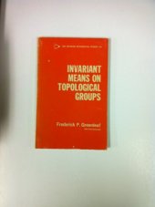 book Invariant means on topological groups and their applications