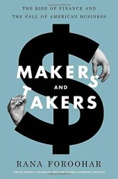 book Makers and Takers: The Rise of Finance and the Fall of American Business