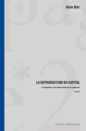 book La reproduction du capital : prolégomènes à une théorie générale du capitalisme - Tome I