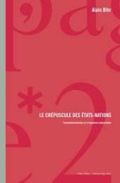 book Le crépuscule des états-nations : transnationalisation et crispations nationalistes