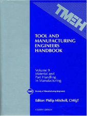 book Tool and Manufacturing Engineers Handbook Vol 9: Material and Part Handling in