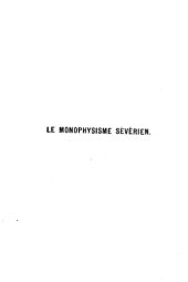 book Le Monophysisme Severien - Etude historique, littéraire et théologique sur la résistance monophysite au Concile de Chalcédoine jusqu’à la constitution de l’église jacobite