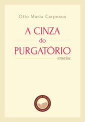 book A Cinza do Purgatório (com notas) - Ensaios