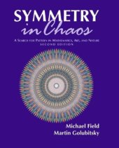 book Symmetry in Chaos  A Search for Pattern in Mathematics, Art, and Nature