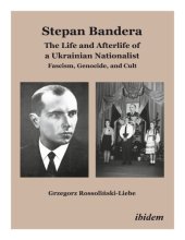 book Stepan Bandera: The Life and Afterlife of a Ukrainian Nationalist