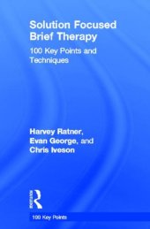 book Solution Focused Brief Therapy: 100 Key Points and Techniques