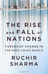 book The Rise and Fall of Nations: Forces of Change in the Post-Crisis World