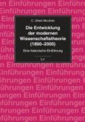 book Die Entwicklung der modernen Wissenschaftstheorie (1890-2000): Eine historische Einführung