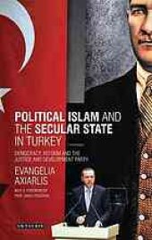 book Political Islam and the secular state in Turkey : democracy, reform and the Justice and Development Party