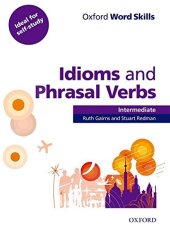 book Oxford Word Skills: Intermediate: Idioms and Phrasal Verbs Student Book with Key: Learn and Practise English Vocabulary