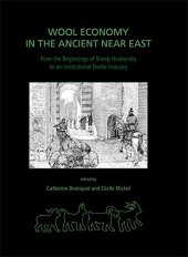 book Wool Economy in the Ancient Near East and the Aegean: From the Beginnings of Sheep Husbandry to Institutional Textile Industry