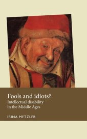 book Fools and idiots? Intellectual disability in the Middle Ages