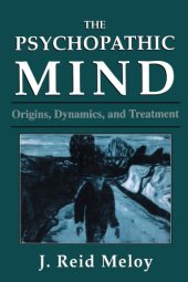 book The Psychopathic Mind: Origins, Dynamics, and Treatment