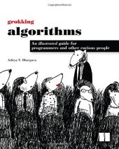 book Grokking Algorithms: An illustrated guide for programmers and other curious people