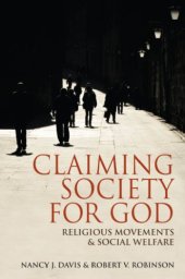 book Claiming Society for God: Religious Movements and Social Welfare