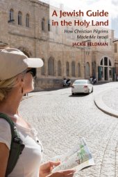 book A Jewish Guide in the Holy Land: How Christian Pilgrims Made Me Israeli