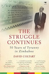 book The Struggle Continues: 50 Years of Tyranny in Zimbabwe