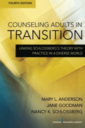 book Counseling Adults in Transition, Fourth Edition: Linking Schlossberg’s Theory With Practice in a Diverse World