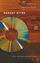 book Memory Bytes: History, Technology, and Digital Culture