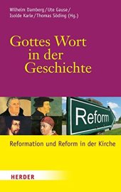 book Gottes Wort in der Geschichte. Reformation und Reform in der Kirche