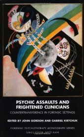 book Psychic Assaults and Frightened Clinicians: Countertransference in Forensic Settings