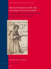 book Henricus Glareanus’s (1488-1563) Chronologia of the Ancient World: A Facsimile Edition of a Heavily Annotated Copy Held in Princeton University Library