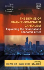 book The Demise of Finance-dominated Capitalism: Explaining the Financial and Economic Crises