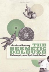 book The Hermetic Deleuze: Philosophy and Spiritual Ordeal