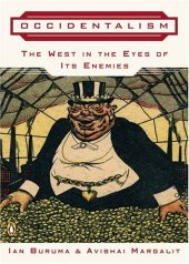 book Occidentalism: The West in the Eyes of Its Enemies