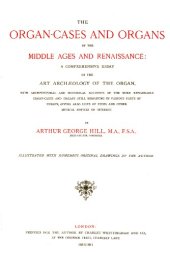 book The organ-cases and organs of the middle ages and renaissance