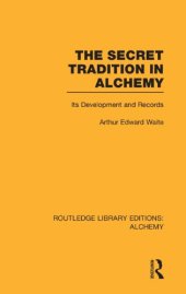 book The Secret Tradition in Alchemy: Its Development and Records