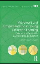 book Movement and Experimentation in Young Children’s Learning: Deleuze and Guattari in Early Childhood Education