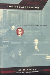 book The Collaborator: The Trial and Execution of Robert Brasillach