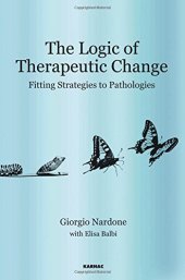 book The Logic of Therapeutic Change: Fitting Strategies to Pathologies